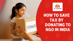 How To Save Tax By Donating to an NGO in India